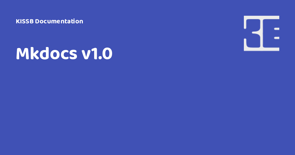 Mkdocs v1.0 - KISSB Documentation